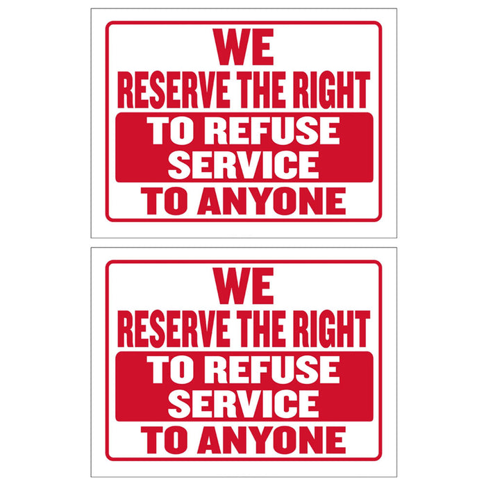 2 Pack We Reserve the Right to Refuse Service to Anyone Office Sign Business