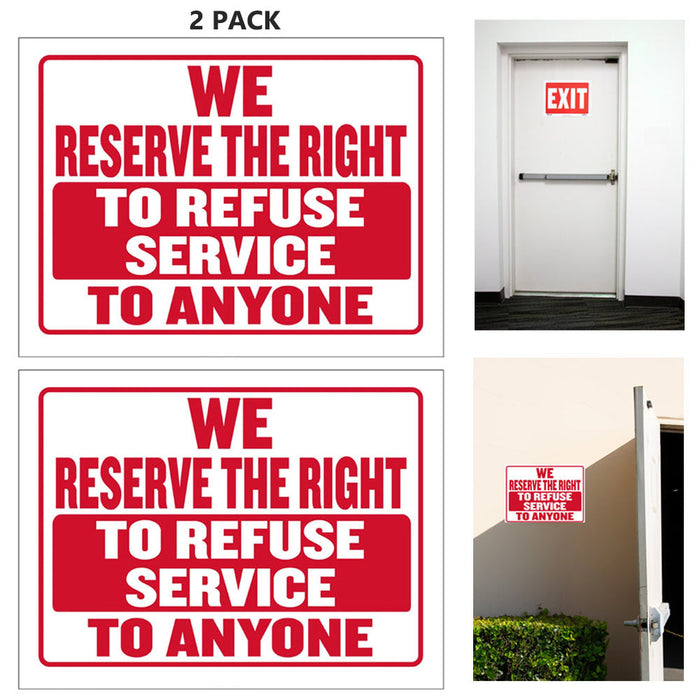 2 Pack We Reserve the Right to Refuse Service to Anyone Office Sign Business
